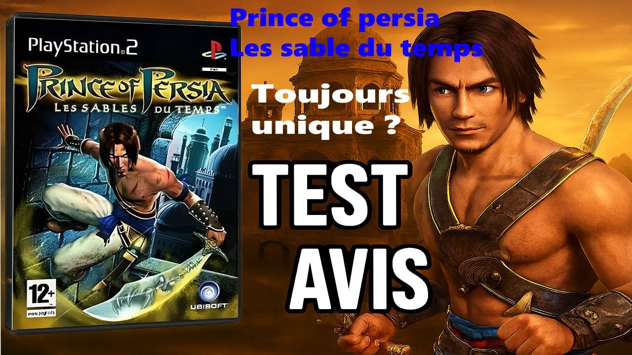 Pourquoi Prince of Persia reste unique aujourd'hui ? Test/avis