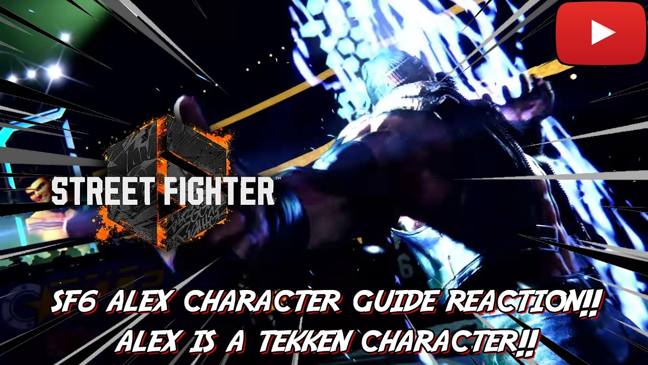 Street Fighter 6 Alex Character Guide Reaction! ALEX IS A TEKKEN CHARACTER!!