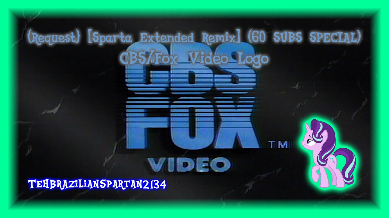 {Request} [Sparta Extended Remix] (60 SUBS SPECIAL) CBS/FOX Video Logo