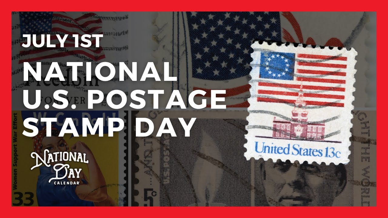 NATIONAL U.S. POSTAGE STAMP DAY | July 1st - National Day Calendar