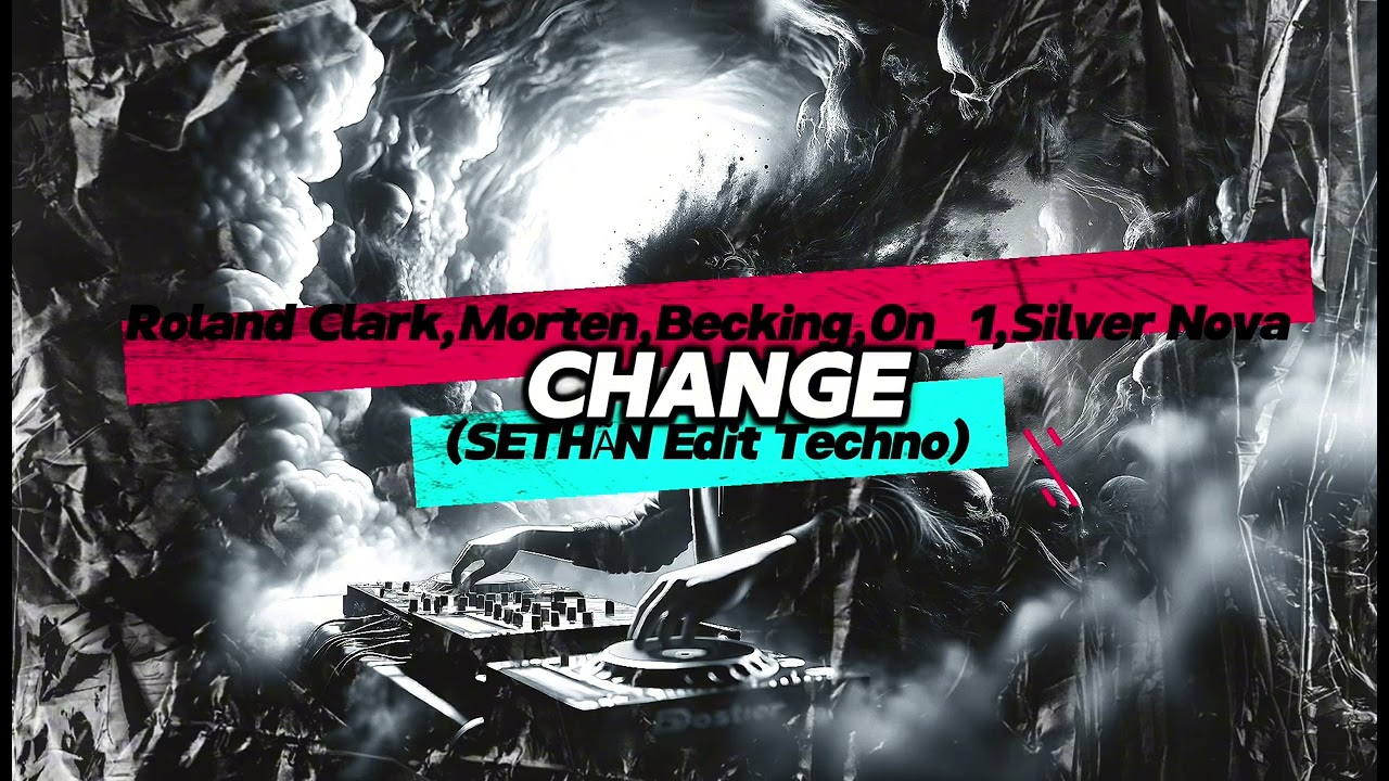 Roland Clark,Morten,Becking,On 1,Silver Nova - Change (SETH&Oslash;N Edit Techno)