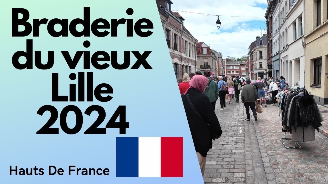 Braderie du vieux Lille 2024 🇫🇷