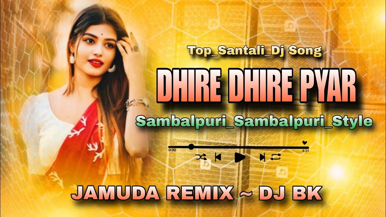 Dhire_Dhire_||_Santali_Dj_Song_Hard_Beat_Mixed_||_Jamuda Remix _ DJ Bk