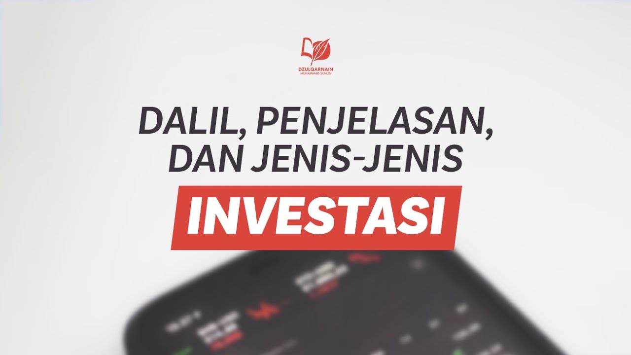 Dalil, Penjelasan, dan Jenis-Jenis Investasi