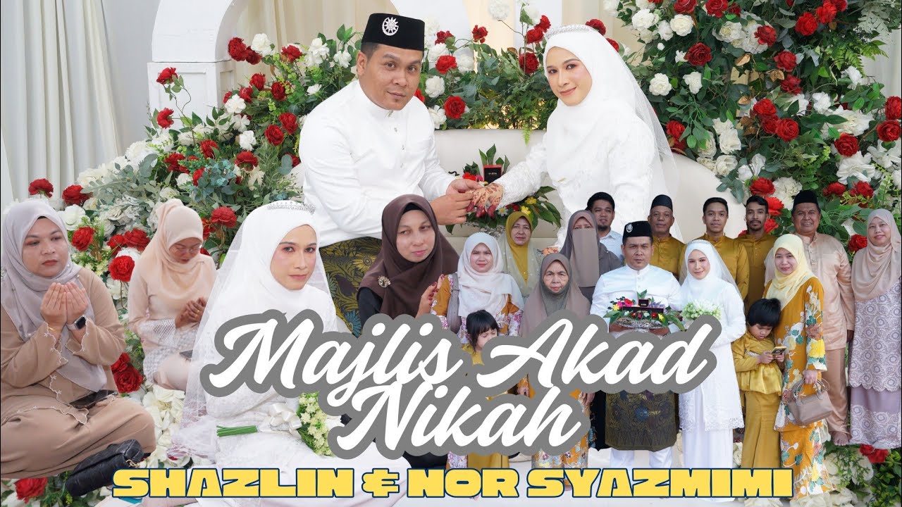 Majlis Akad Nikah - SHAZLIN & NOR SYAZMIMI- KOTA KUALA MUDA KEDAH