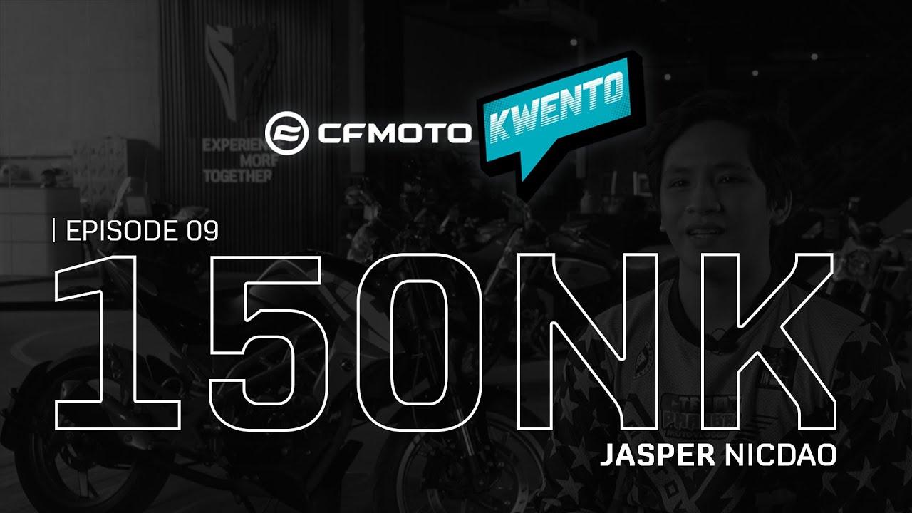 CFMOTO Kwento Ep.09 | 150NK with Jasper Nicdao