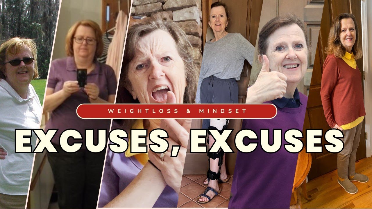 Excuses, Excuses...Weight Loss & Mindset