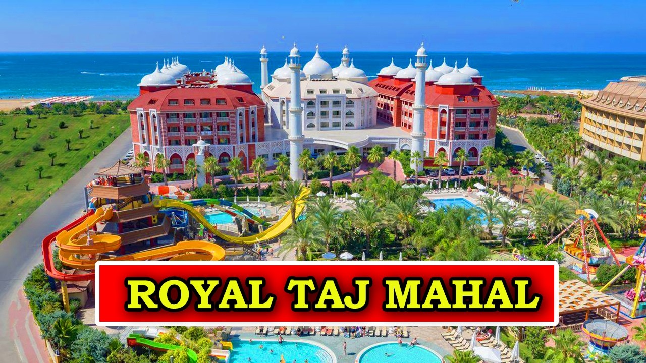 Обзор отеля Royal Taj Mahal в Турции: красота глаз не отвести!