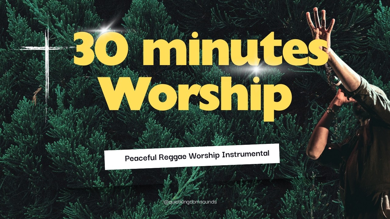 30 Minutes of Peaceful Reggae Worship Instrumental | Prayer & Relaxation