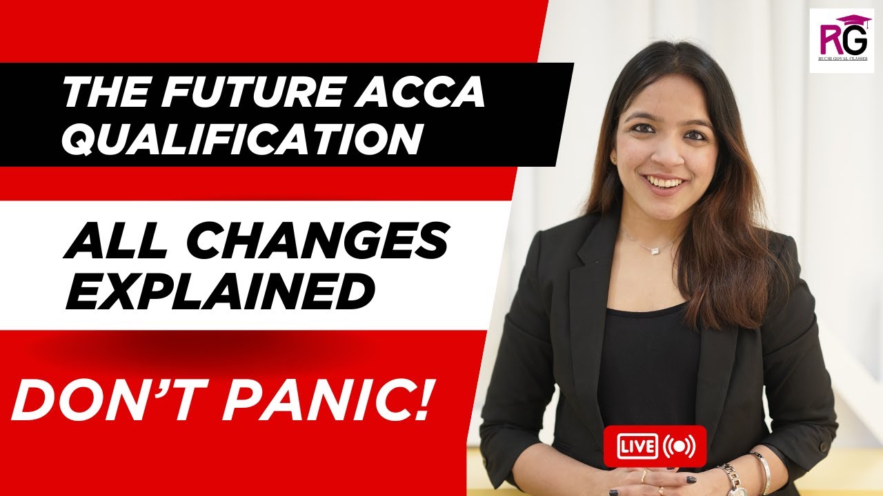 THE FUTURE ACCA QUALIFICATION l Changes Explained In Detail l New Strucutre 2027 l RUCHI GOYAL