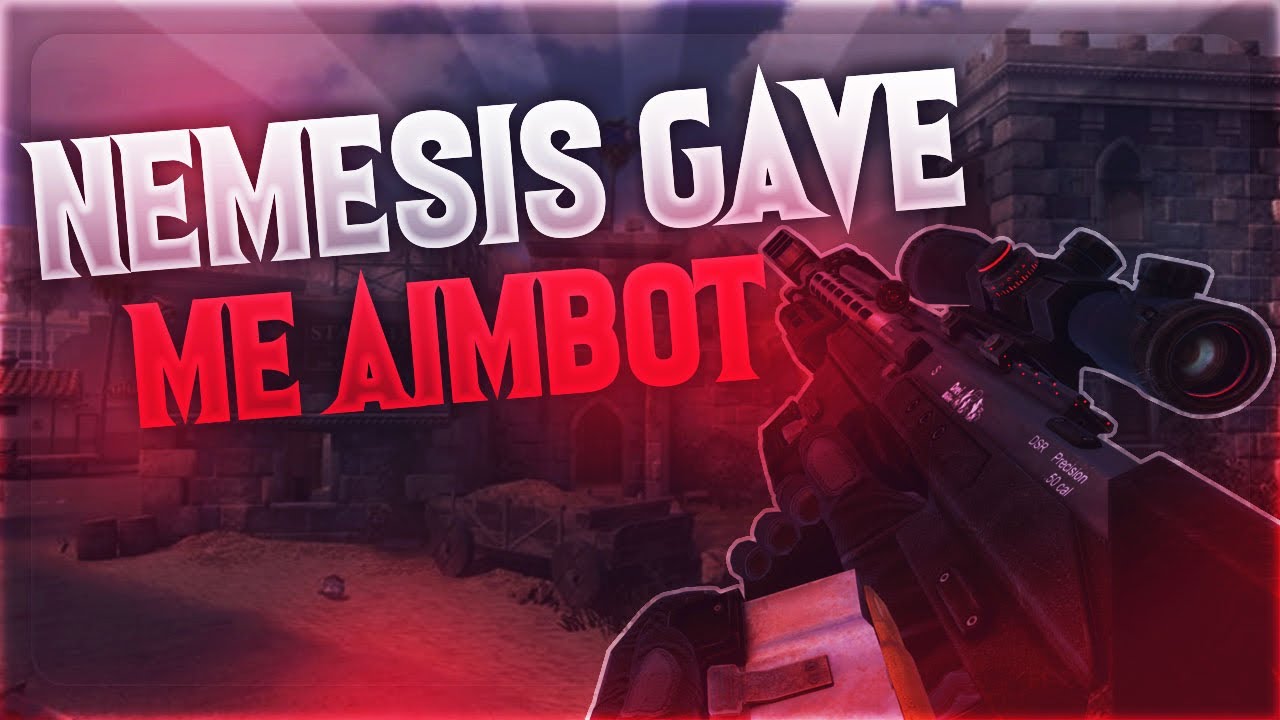 Nemesis Gave Me Aimbot…