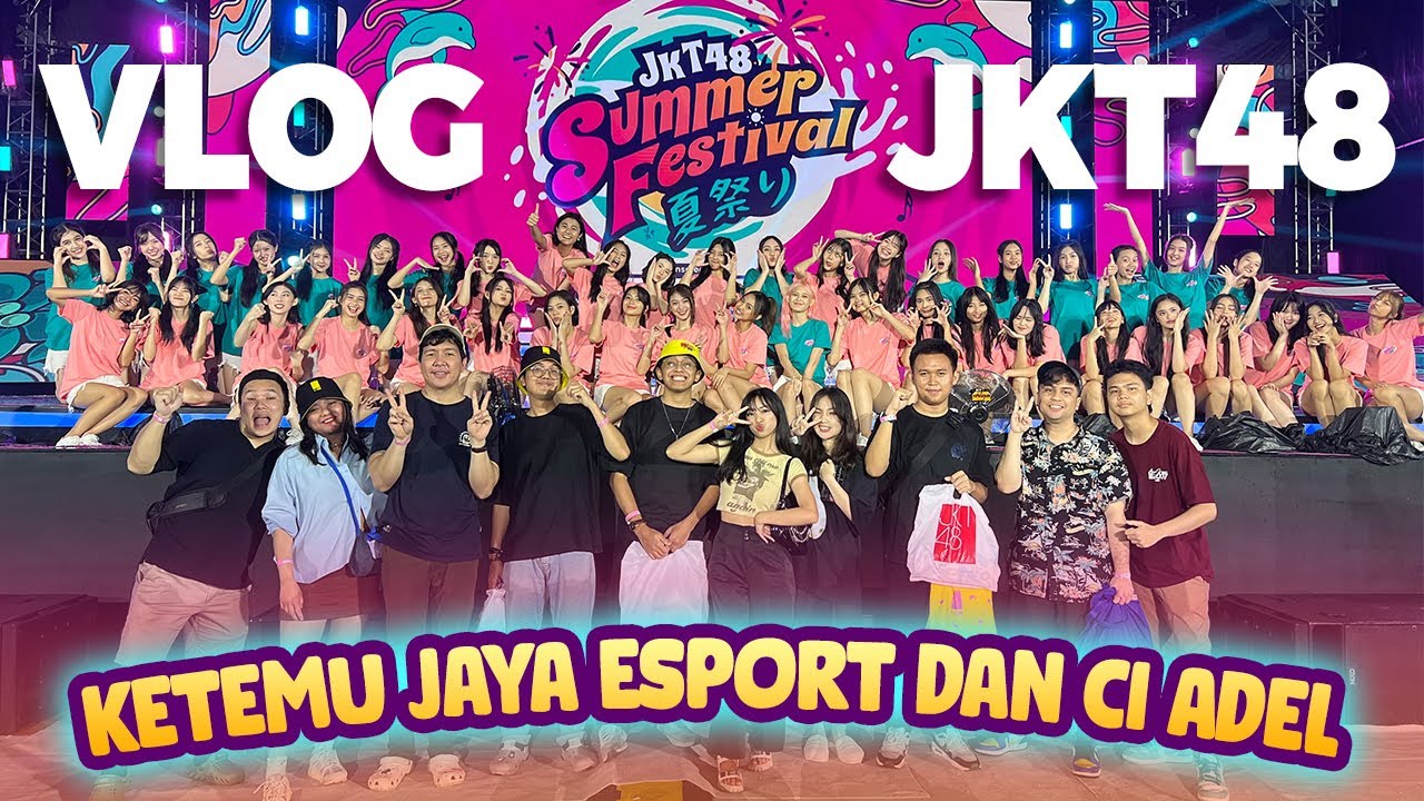 VLOG JKT48 SUMMER FEST KENYANG DIWARO, KETEMU JAYA ESPORT DAN GRAD SHANI