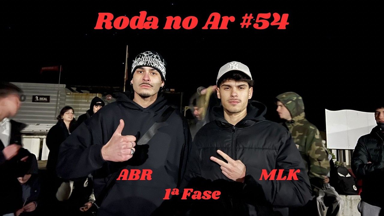 ABR VS MLK | 1ª FASE | 54ª EDIÇÃO - FREESTYLE | RODA NO AR