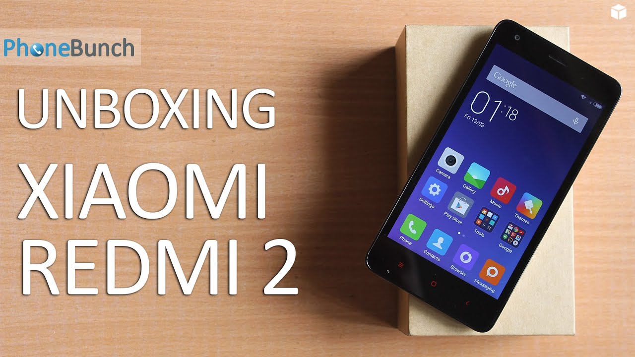 Xiaomi Redmi 2 India Unboxing and Quick Review