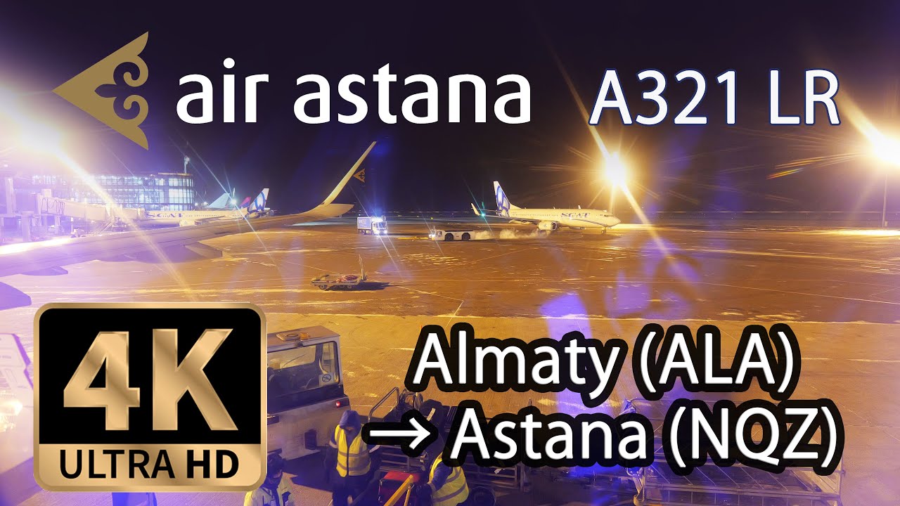 【4K Flight in Kazakhstan】Almaty (ALA) to Astana (NQZ) air astana A321 LR
