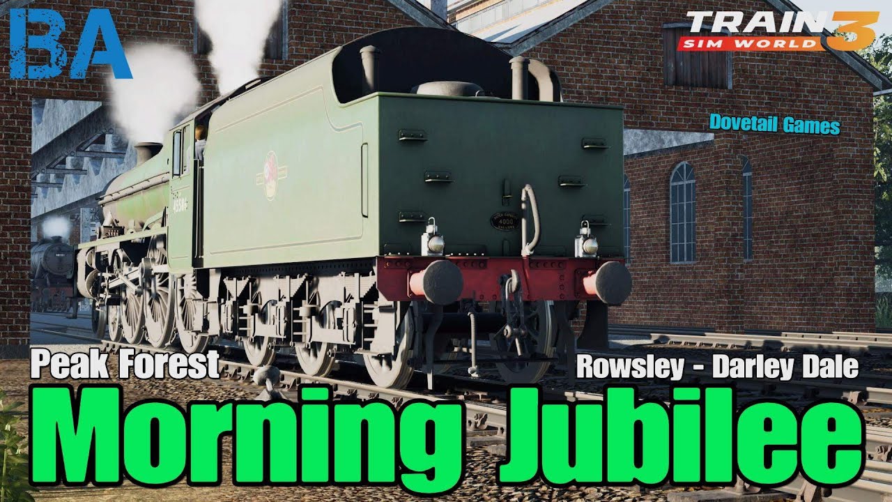 Morning Jubilee - Peak Forest Railway - Train Sim World 3
