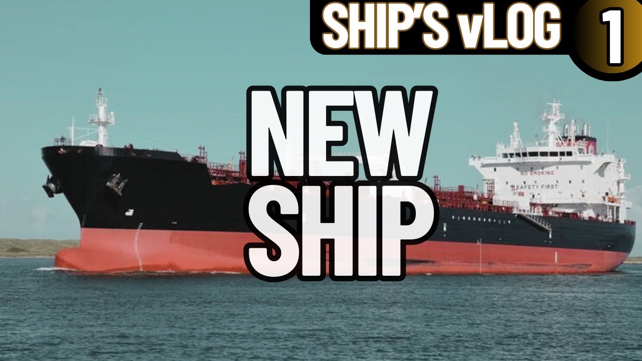 SIGNING ON A NEW SHIP | ABLE-BODIED DAYMAN | TANKER SHIP'S vLOG 1