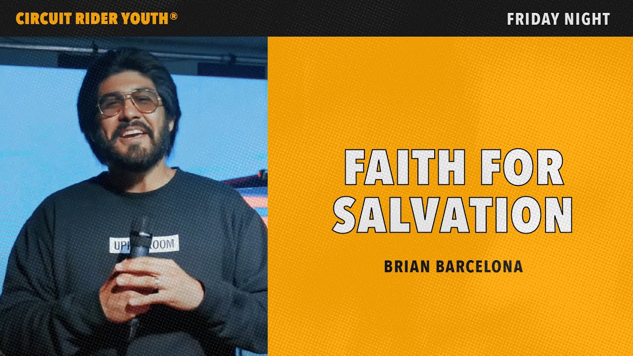 Faith For Salvation - Brian Barcelona | CR Youth