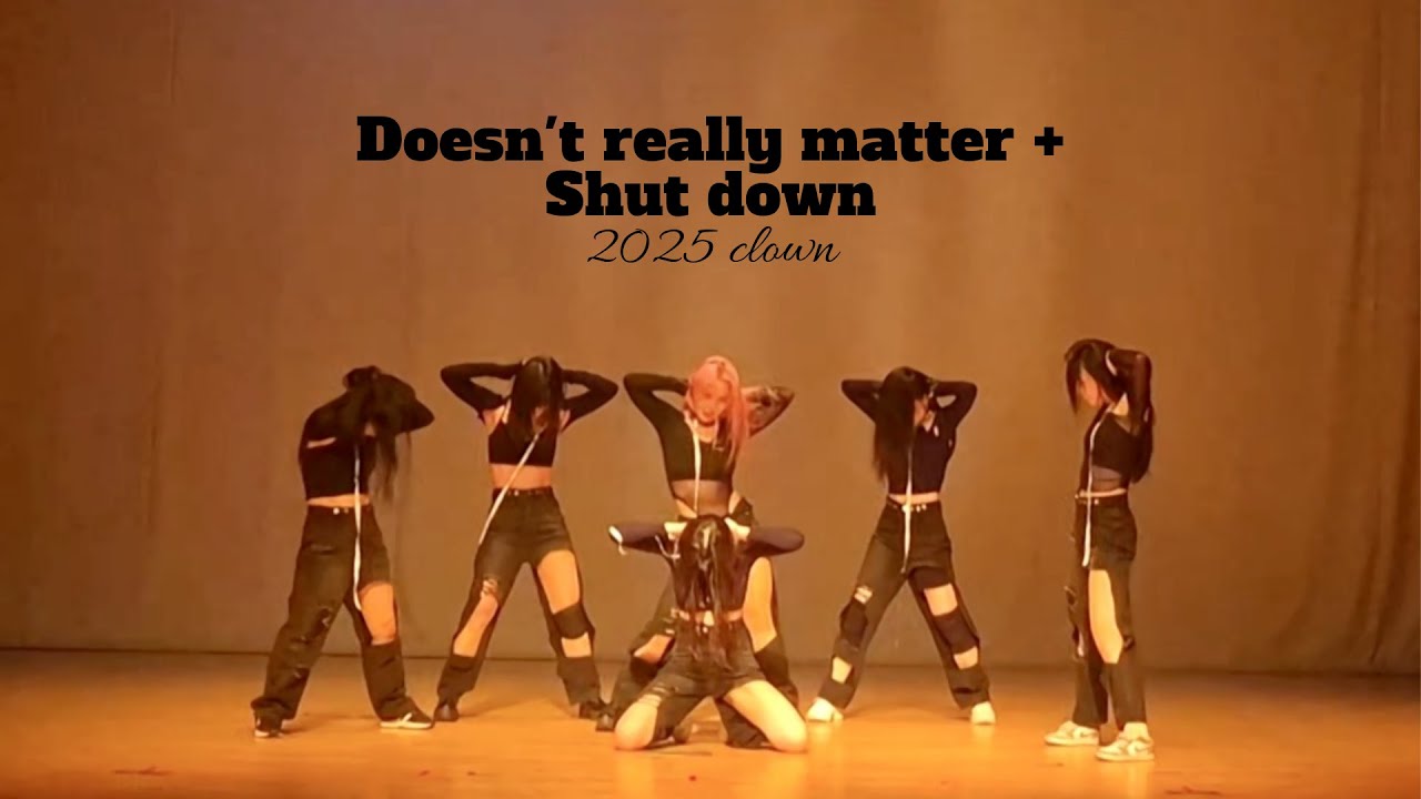 [2025 CLOWN 정기공연] Doesn't Really Matter + Shut Down