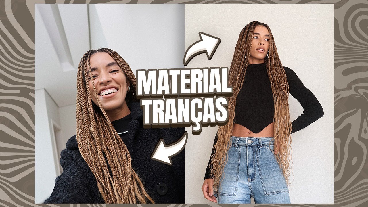 TRANÇAS, USEI O MATERIAL PERFEITO