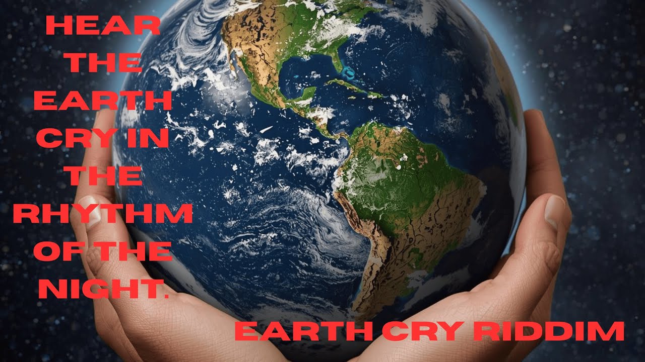 Earth Cry Riddim - Reggae