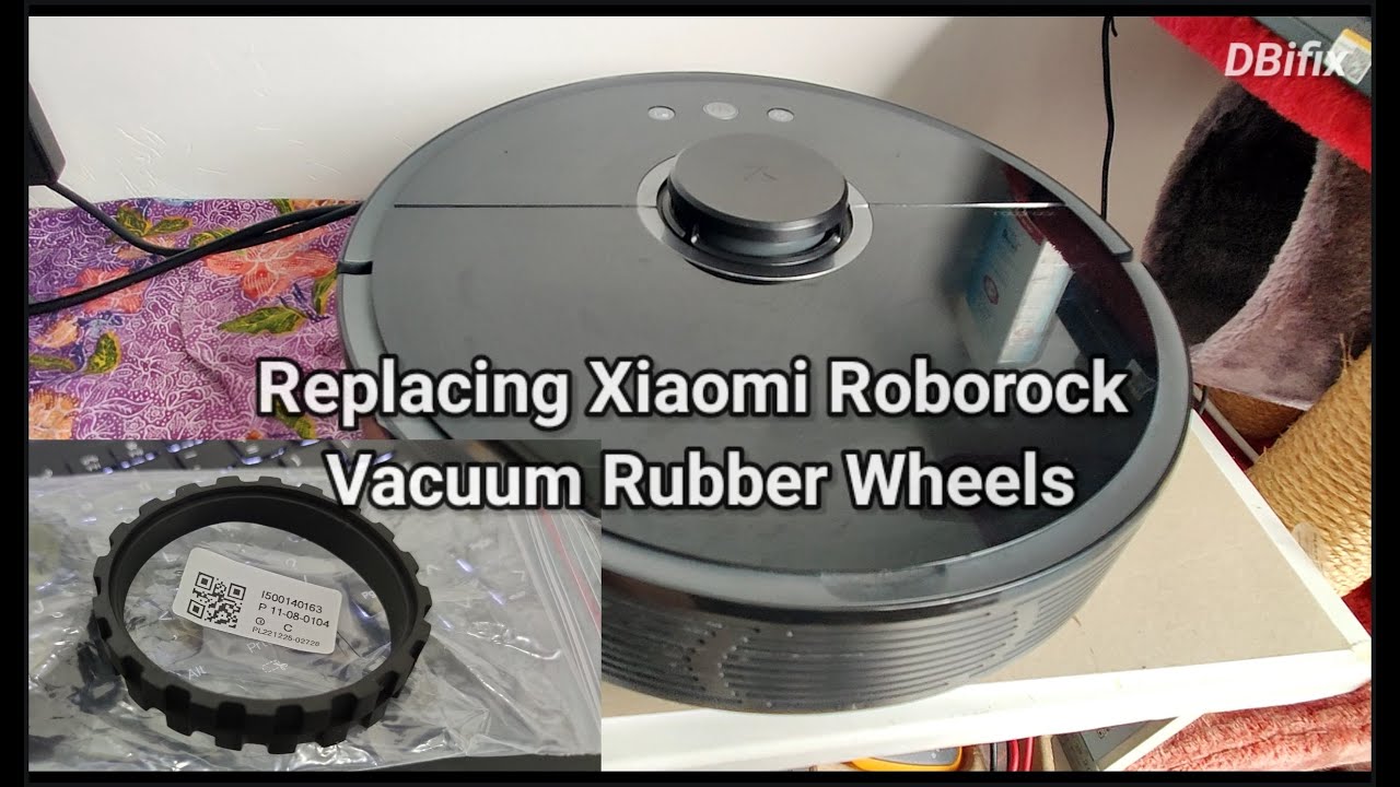 Xiaomi Roborock S55 Damaged Rubber Wheel Replacement