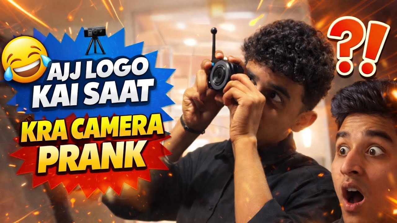 Ajj logo kai saat kra camera prank 🤣
