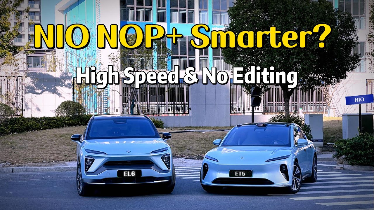 NIO ET5 VS EL6 NOP+ Autonomous Driving Test At High Speed | Is NIO Autopilot Getting Any Better？