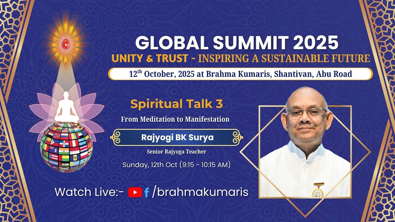 Spiritual Talk 3 | From Meditation to Manifestation | BK Surya Bhai | Global Summit | Brahma Kumaris