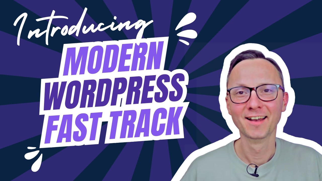 Modern WordPress Fast Track - Professional WordPress Development Course