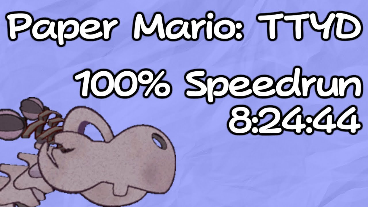 Paper Mario: TTYD 100% Speedrun | 8:24:44