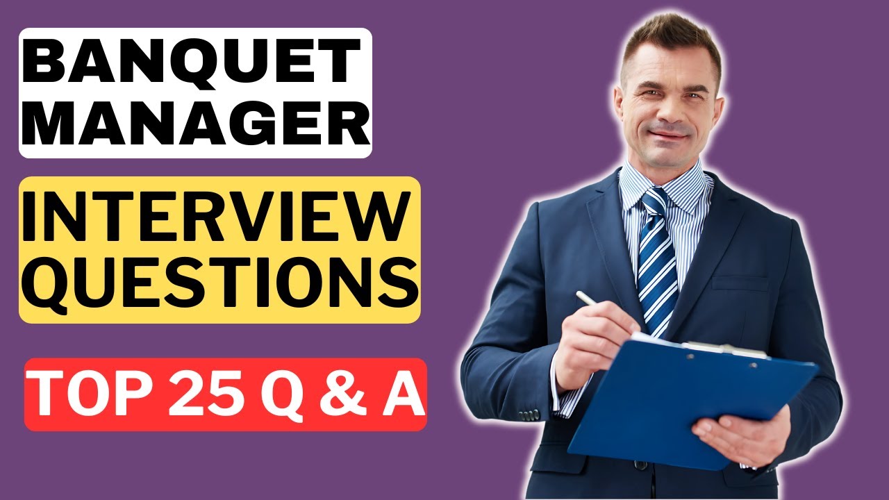 Banquet Manager Interview Questions and Answers for 2025
