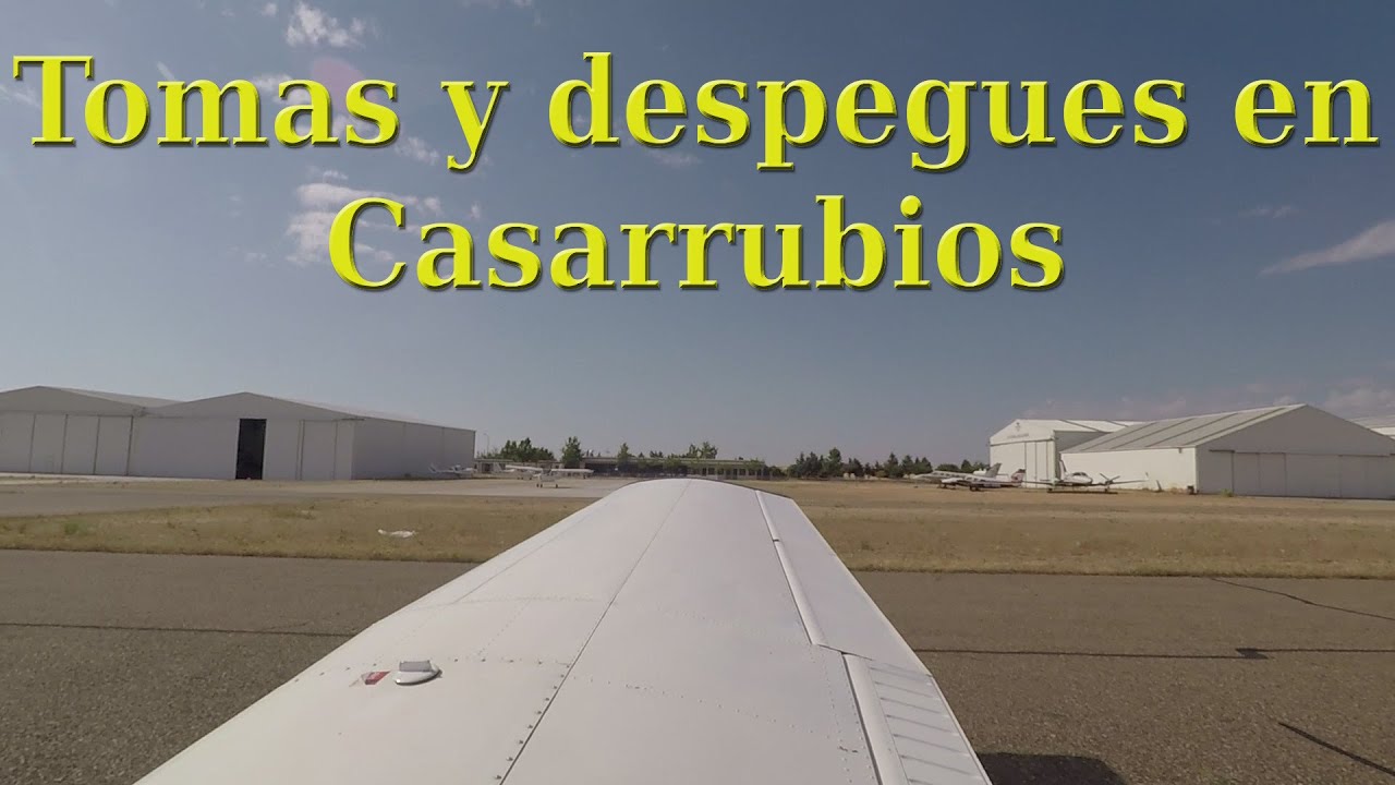 Tomas y despegues en Casarrubios (LEMT)