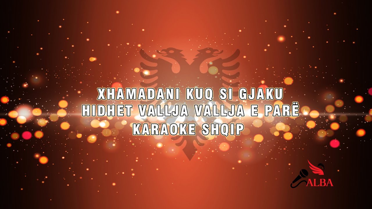 Karaoke Shqip - XHAMADANIN KUQ SI GJAKU dhe HIDHET VALLJA