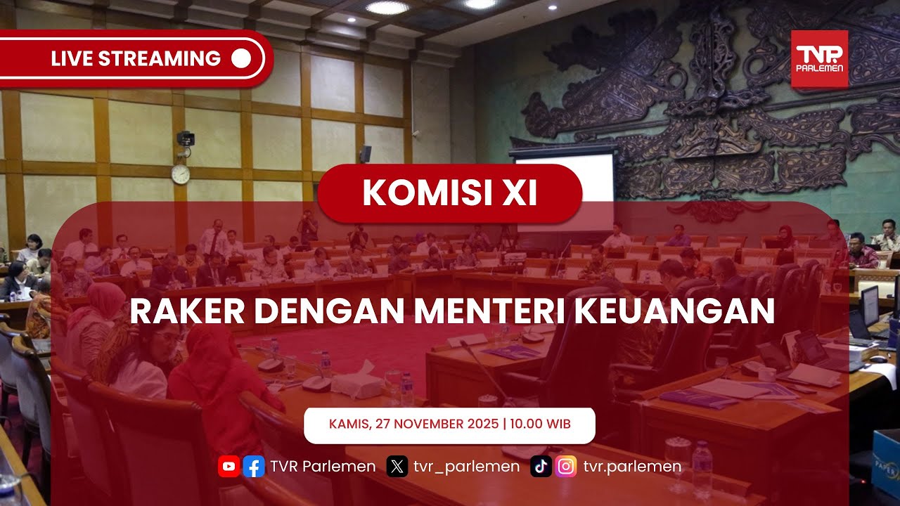 KOMISI XI DPR RI RAKER DENGAN MENTERI KEUANGAN