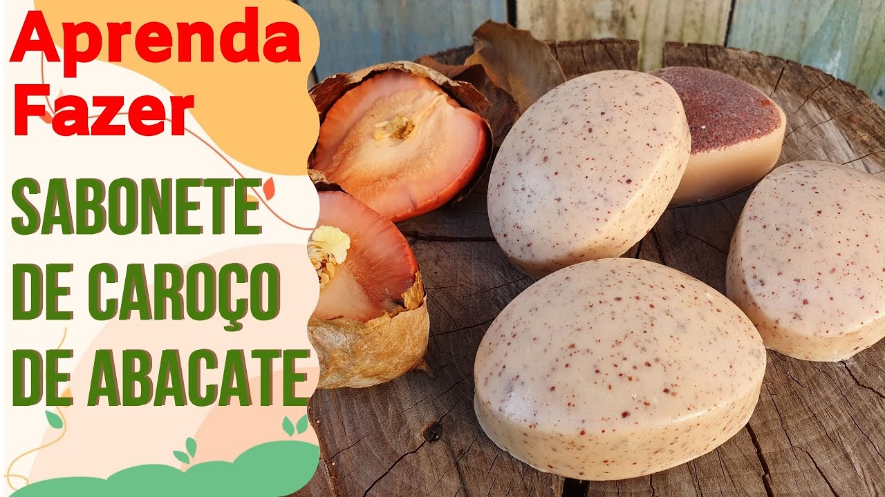 Como fazer Sabonete do Caroço de Abacate