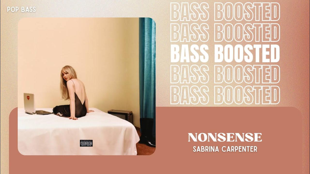 Sabrina Carpenter - Nonsense [BASS BOOSTED]