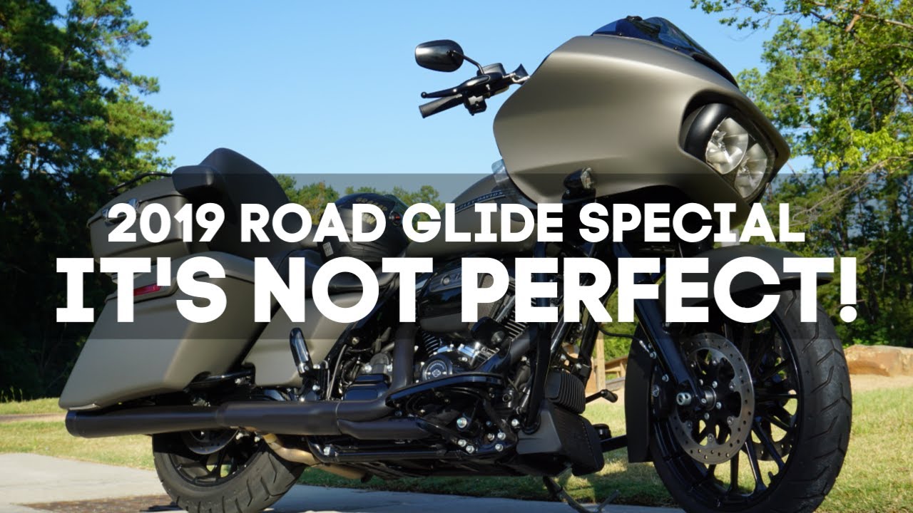 THINGS I DON'T LIKE ABOUT MY 2019 ROAD GLIDE SPECIAL