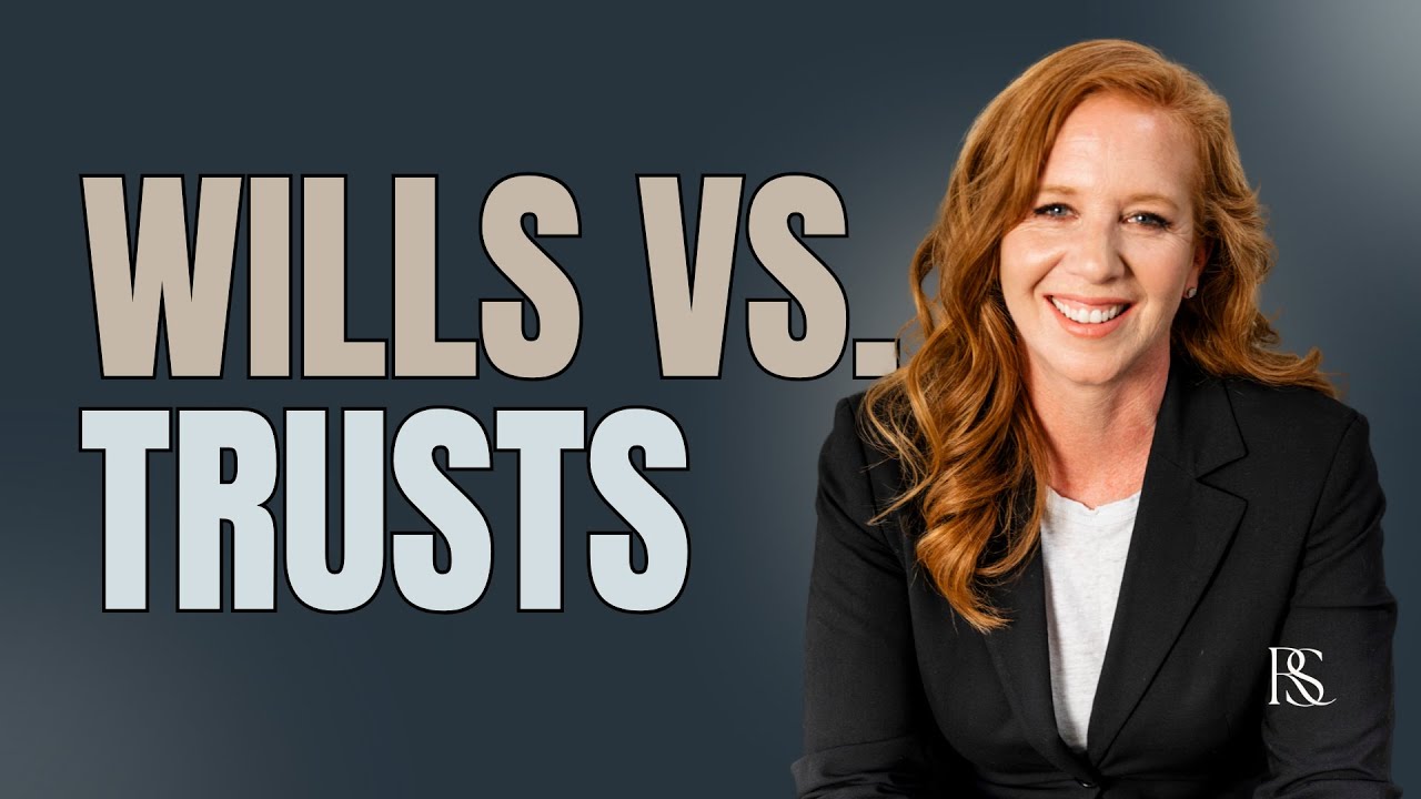 Wills vs Trusts in California: What&rsquo;s the difference?