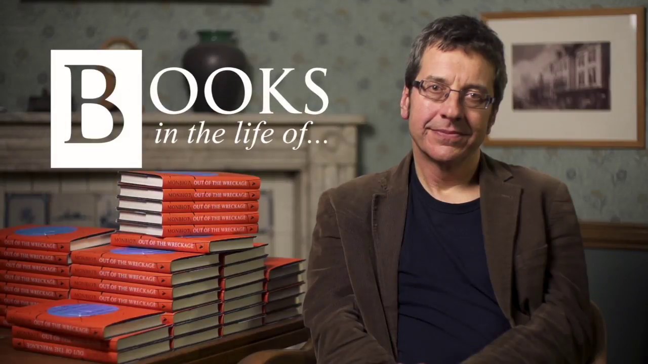 Books in the Life Of | George Monbiot