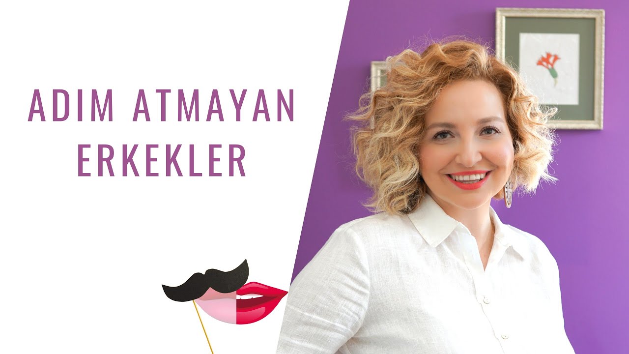 ADIM ATMAYAN ERKEKLER