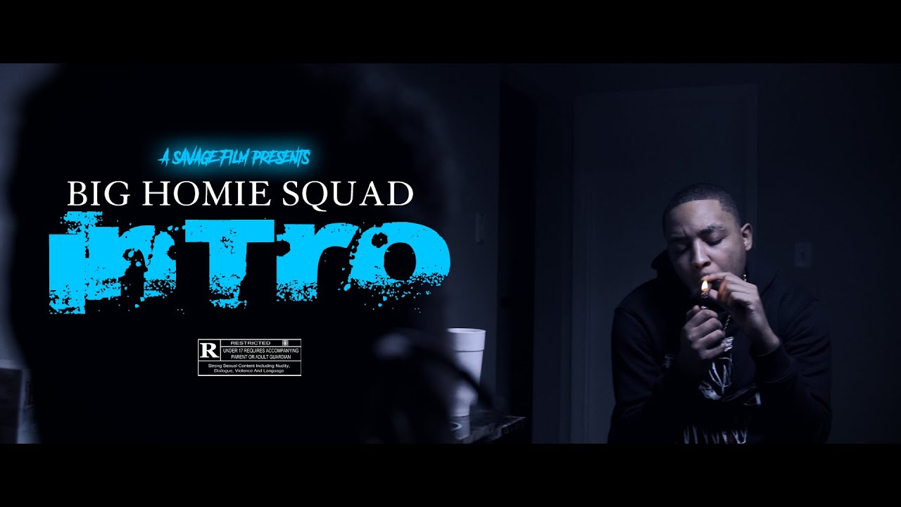 Big Homie Squad - INTRO (Coming From Where I'm From) Shot By @SavageFilms91