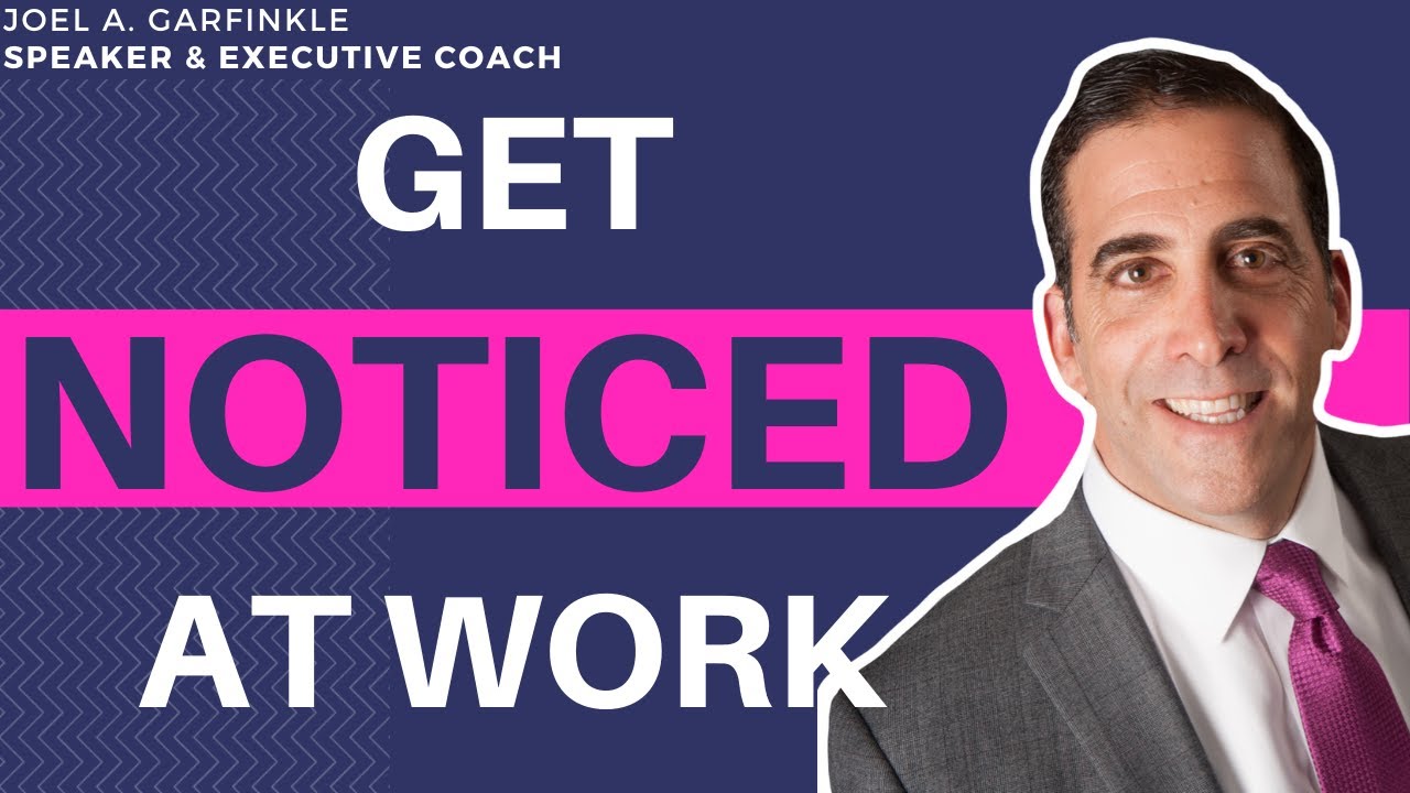 How Can You Get Noticed at Work? What Management Must Know