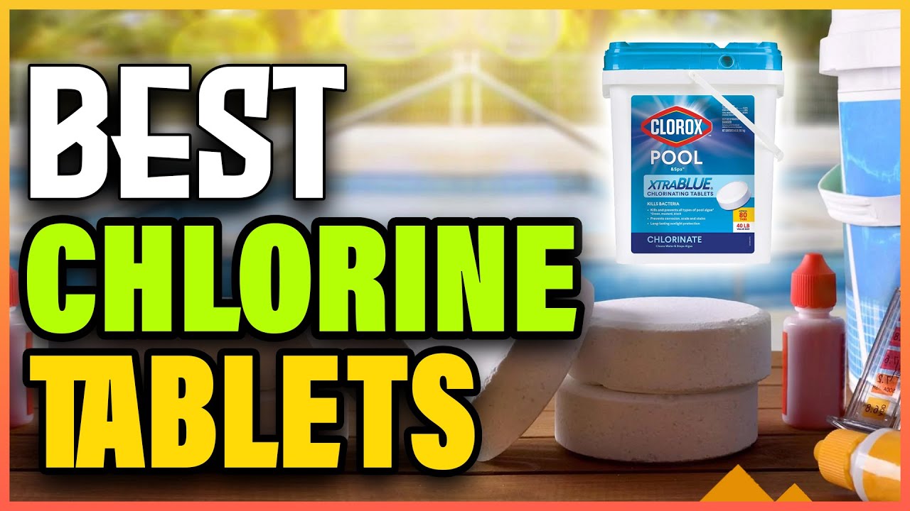 5 Best Chlorine Tablets for Swimming Pools (2025 Reviews)