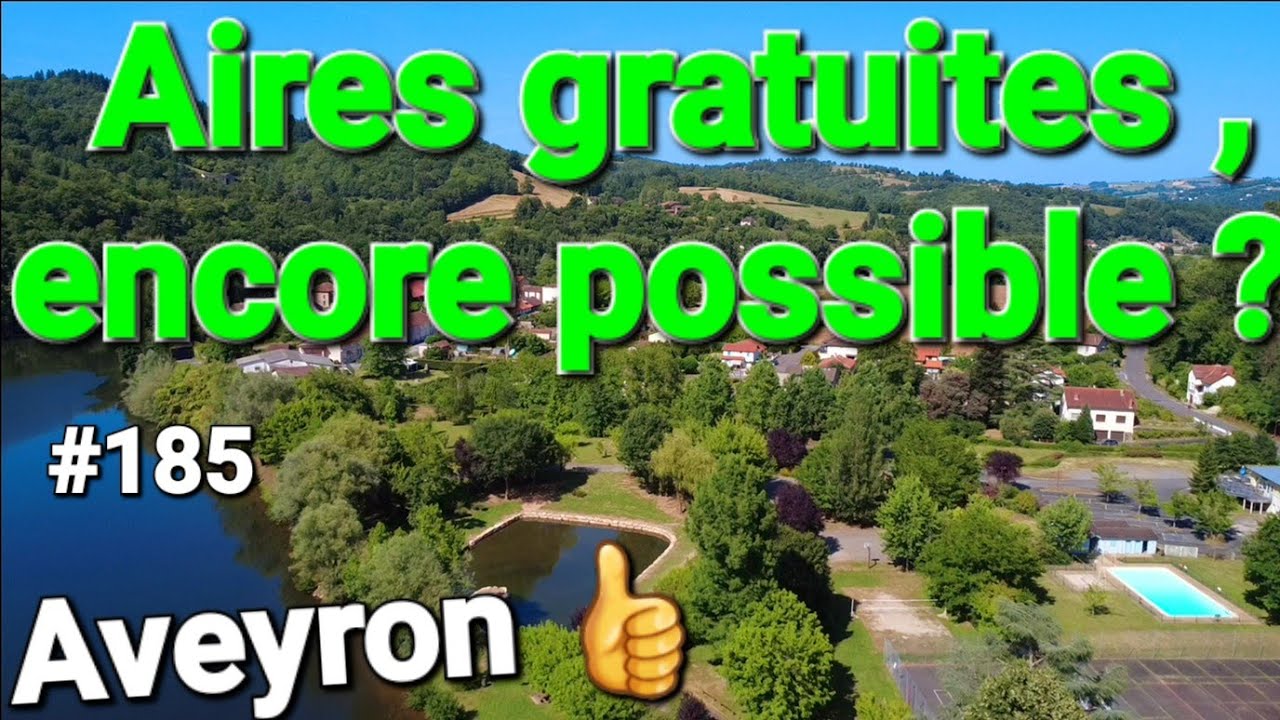 L'Aveyron ,les amis ,les aires gratuites des communes #campingcar #nomade #vanlife#aveyron