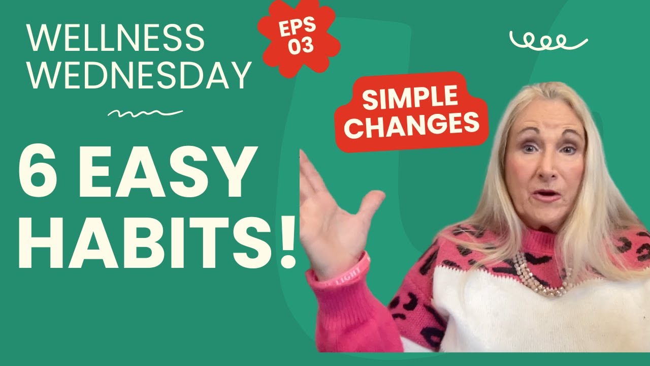 Wellness Wednesday 🌿 | 6 Easy Habits to Improve Your Overall Health This Year