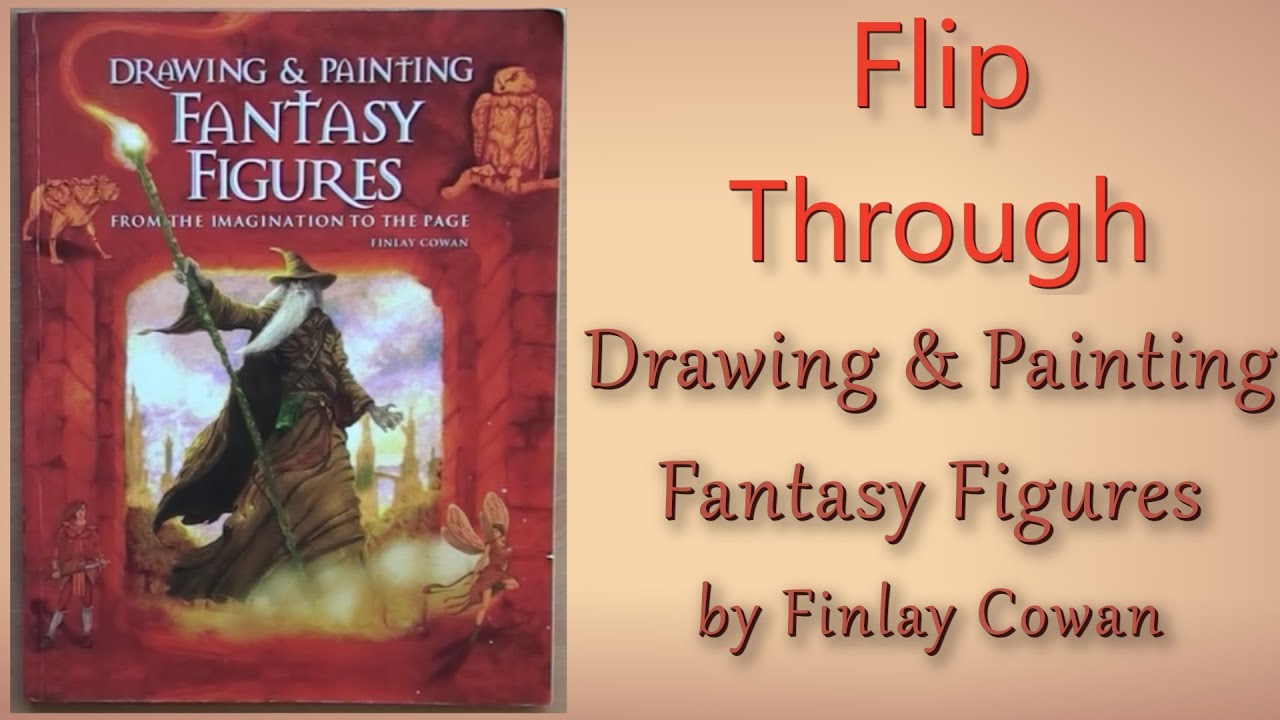 Drawing And Painting Fantasy Figures - Flip Through art book