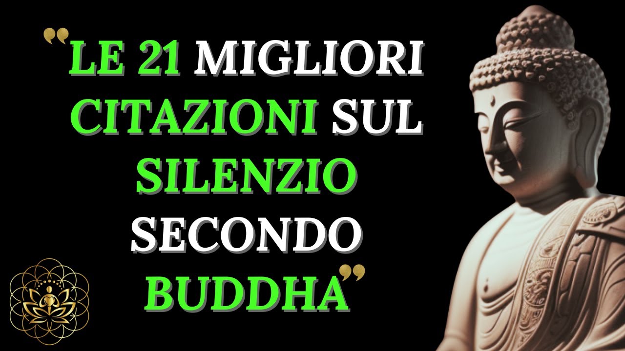 L'ARTE DEL SILENZIO (UNA RACCOLTA DELLE MIGLIORI CITAZIONI BUDDHISTE SUL SILENZIO)