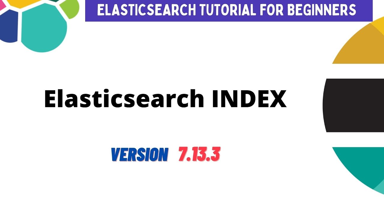 What is Index in Elasticsearch | Elasticsearch tutorial for beginners Version 7.13.3