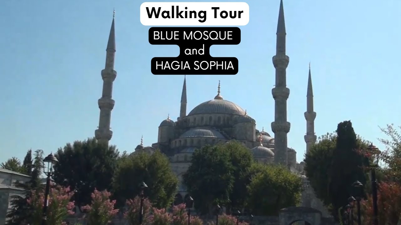 Walking Tour of BLUE MOSQUE and HAGIA SOFIA | EP-03 |  Turkey | Magnificent View | Must Watch |